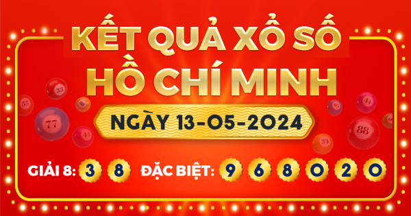 Kết quả xổ số TP.Hồ Chí Minh ngày 13/5/2024