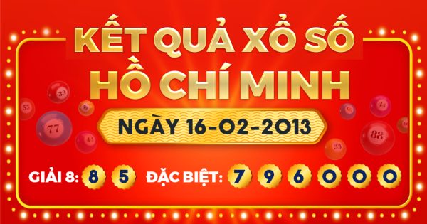 Kết quả xổ số TP.Hồ Chí Minh ngày 16/2/2013
