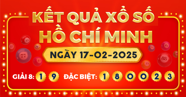 Kết quả xổ số TP.Hồ Chí Minh ngày 17/2/2025