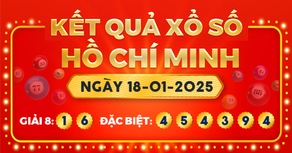 Kết quả xổ số TP.Hồ Chí Minh ngày 18/1/2025