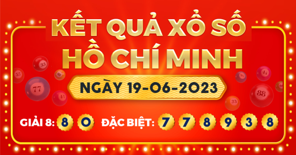 Kết quả xổ số TP.Hồ Chí Minh ngày 19/6/2023