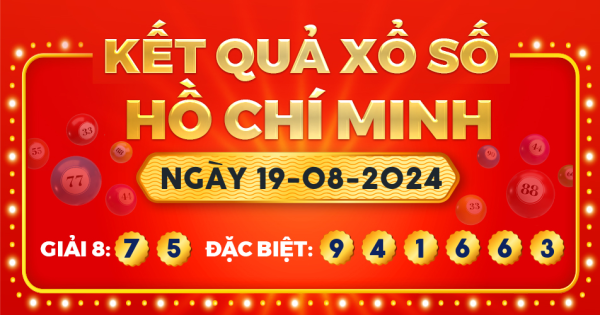 Kết quả xổ số TP.Hồ Chí Minh ngày 19/8/2024