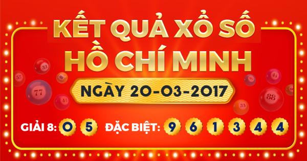 Kết quả xổ số TP.Hồ Chí Minh ngày 20/3/2017