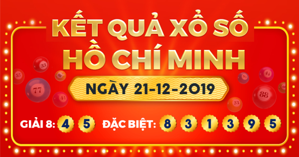 Kết quả xổ số TP.Hồ Chí Minh ngày 21/12/2019