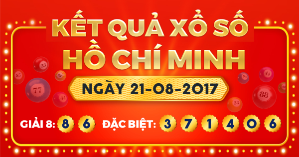 Kết quả xổ số TP.Hồ Chí Minh ngày 21/8/2017