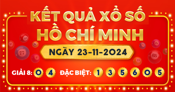 Kết quả xổ số TP.Hồ Chí Minh ngày 23/11/2024