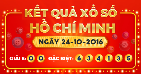 Kết quả xổ số TP.Hồ Chí Minh ngày 24/10/2016