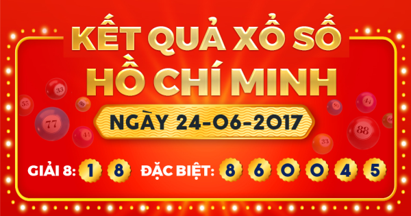 Kết quả xổ số TP.Hồ Chí Minh ngày 24/6/2017