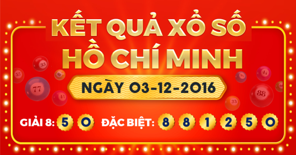 Kết quả xổ số TP.Hồ Chí Minh ngày 3/12/2016