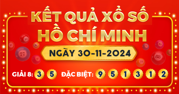 Kết quả xổ số TP.Hồ Chí Minh ngày 30/11/2024