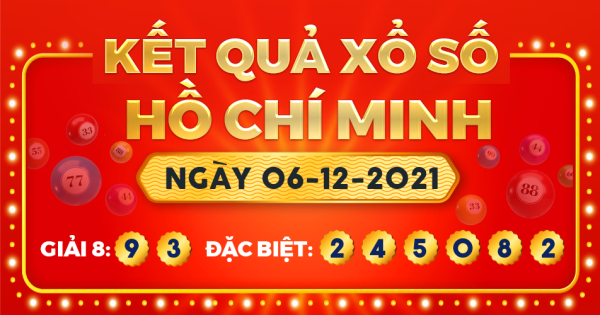 Kết quả xổ số TP.Hồ Chí Minh ngày 6/12/2021